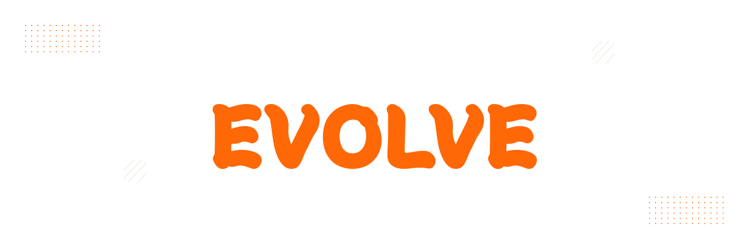 Evolve